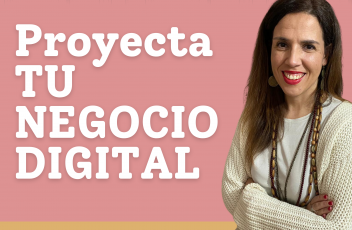Proyecta tu negocio digital