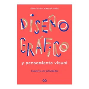 Diseño gráfico y pensamiento visual. Cuaderno de actividades